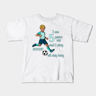 Boy kicks the ball - I am 5 years old Kids T-Shirt